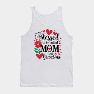 blessed to be called mom and grandma mother's day Tank Top